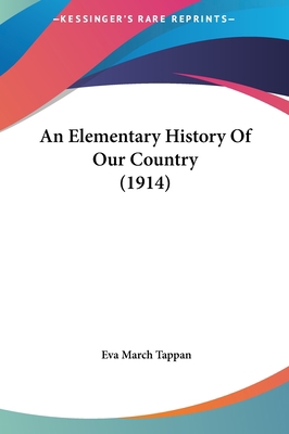 An Elementary History Of Our Country (1914) 1161766707 Book Cover