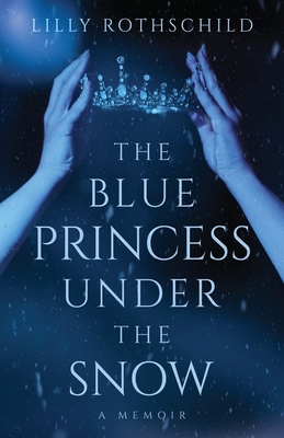 The Blue Princess Under the Snow 1639889132 Book Cover