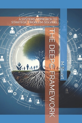 THE DEEP(c) FRAMEWORK: A Systems Approach to St... B0FPQ9DTFM Book Cover