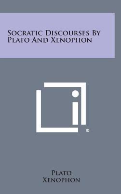 Socratic Discourses by Plato and Xenophon 1258915987 Book Cover