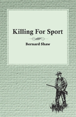 Killing For Sport - Essays by Various Writers 1473331528 Book Cover