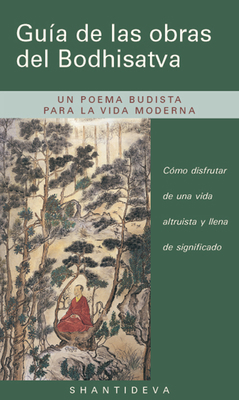 Guaa de Las Obras del Bodhisatva (Guide to the ... [Spanish] 849331482X Book Cover