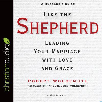 Like the Shepherd: Leading Your Marriage with L... 1683664868 Book Cover