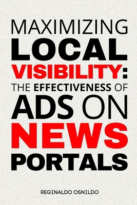 Maximizing Local Visibility: The Effectiveness ... B0DJ94CKDD Book Cover