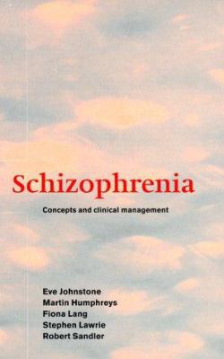 Schizophrenia: Concepts and Clinical Management 0521580846 Book Cover