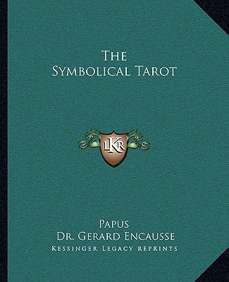 The Symbolical Tarot 1162885963 Book Cover