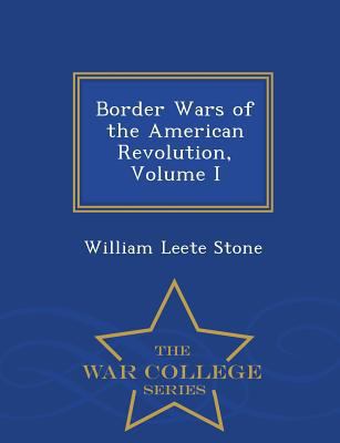 Border Wars of the American Revolution, Volume ... 1298228069 Book Cover