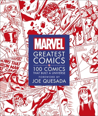 Marvel Greatest 100 Comics that Built a Universe 0241410053 Book Cover