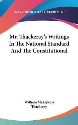 Mr. Thackeray's Writings In The National Standa... 0548363188 Book Cover