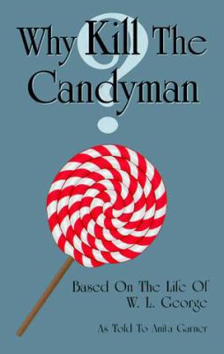 Why Kill The Candyman ? 0966695100 Book Cover