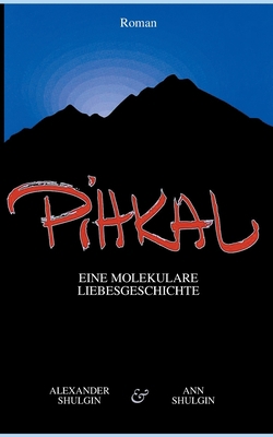 PiHKAL: Eine molekulare Liebesgeschichte [German] 374076287X Book Cover