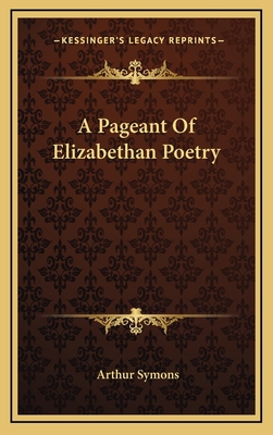 A Pageant of Elizabethan Poetry 1163351156 Book Cover