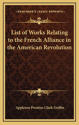 List of Works Relating to the French Alliance i... 1168662133 Book Cover