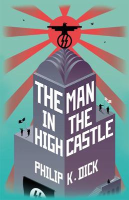The Man In The High Castle 1473223482 Book Cover