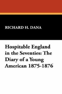 Hospitable England in the Seventies: The Diary ... 1434484467 Book Cover