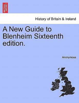 A New Guide to Blenheim Sixteenth Edition. 1241322856 Book Cover