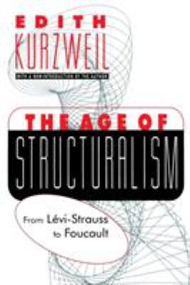 The Age of Structuralism: From Levi-Strauss to ... 1560008792 Book Cover