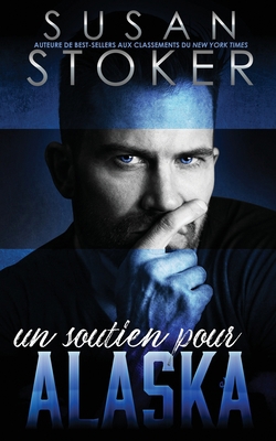 Un soutien pour Alaska [French] 1644992957 Book Cover