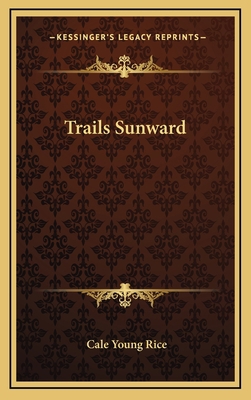 Trails Sunward 1163731331 Book Cover