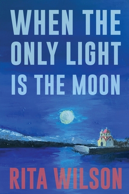 When the Only Light Is the Moon B0D4QKYYGJ Book Cover