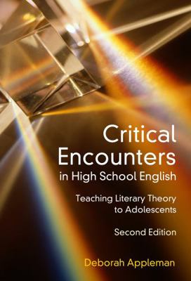 Critical Encounters in High School English: Tea... 0807748927 Book Cover