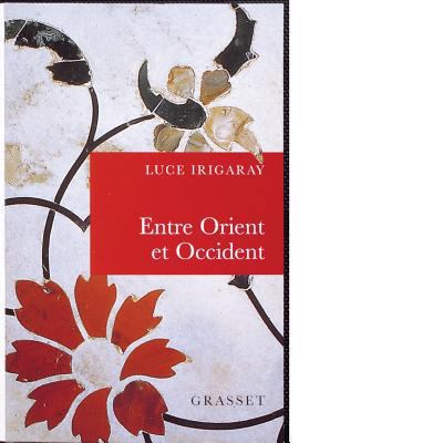 Entre orient et occident [French] 2246581214 Book Cover