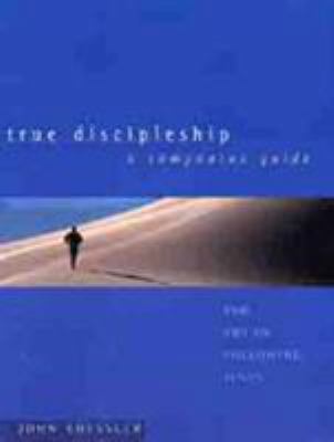 True Discipleship a Companion Guide: The Art of... 0802416438 Book Cover