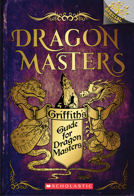 Griffith's Guide for Dragon Masters: A Branches... 1338540343 Book Cover