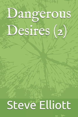 Dangerous Desires (2) B08K41XQXW Book Cover