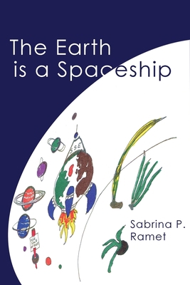 The Earth Is a Spaceship: Sabrina Ramet's wacki... 1732698880 Book Cover