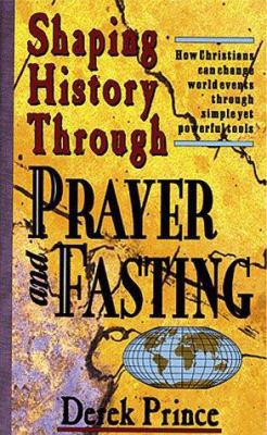 Shaping History Prayer/Fasting: 0883683393 Book Cover