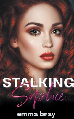 Stalking Sophie B0BXMQ9GKV Book Cover