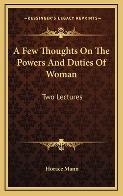 A Few Thoughts on the Powers and Duties of Woma... 1163419133 Book Cover