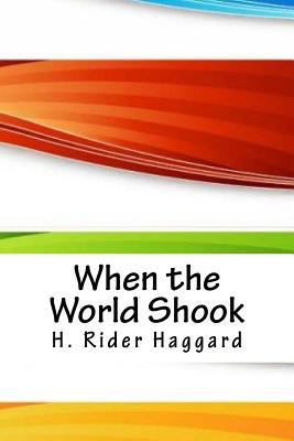 When the World Shook 1717217583 Book Cover