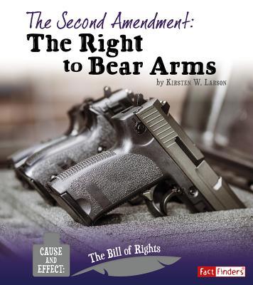 The Second Amendment: The Right to Bear Arms 1515771652 Book Cover