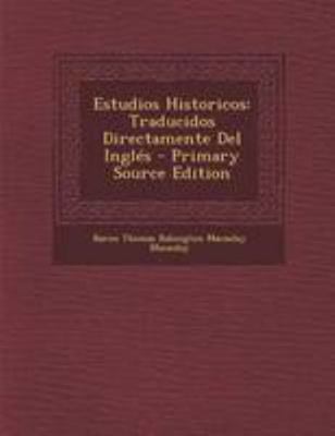 Estudios Historicos: Traducidos Directamente De... [Spanish] 1295072076 Book Cover