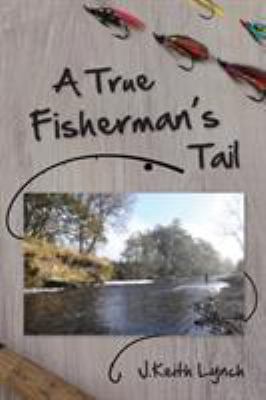A True Fisherman's Tail 1911596586 Book Cover