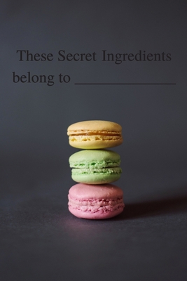 These Secret Ingredient Belong To: Recipe Books... 169951688X Book Cover