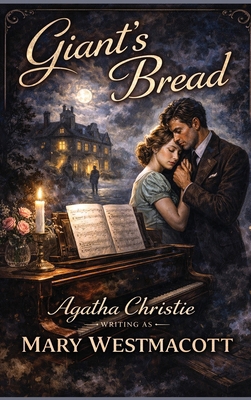 Giant's Bread: A Positronic Book 1515469336 Book Cover