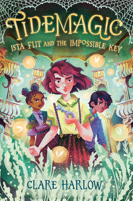 Tidemagic: Ista Flit and the Impossible Key 0593806794 Book Cover