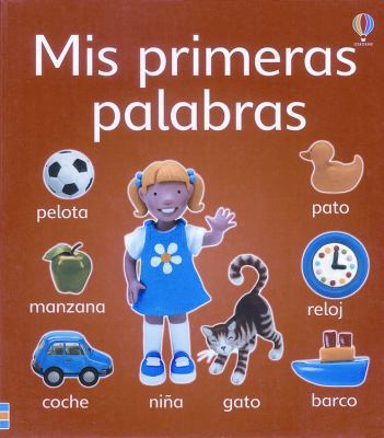 Mis Primeras Palabras = My Very First Words [Spanish] 0746048238 Book Cover