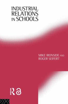Industrial Relations in Schools 1138159131 Book Cover