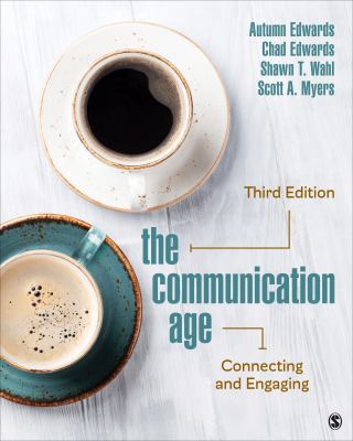 The Communication Age: Connecting and Engaging 1506369650 Book Cover