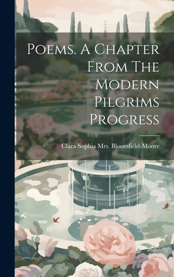 Poems. A Chapter From The Modern Pilgrims Progress 1020783001 Book Cover
