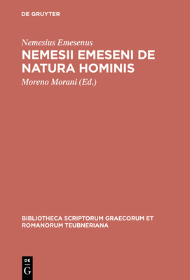 Nemesii Emeseni de Natura Hominis [Greek, Ancient (to 1453)] 311033352X Book Cover