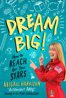 Dream Big!: How to Reach for Your Stars 0593116755 Book Cover