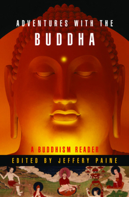 Adventures With The Buddha: A Personal Buddhism... 1844838285 Book Cover