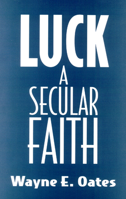 Luck: A Secular Faith 0664255361 Book Cover