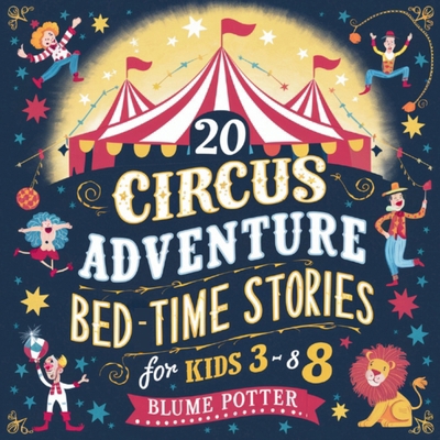 20 Circus Adventure Bedtime Stories For Kids Ag...            Book Cover