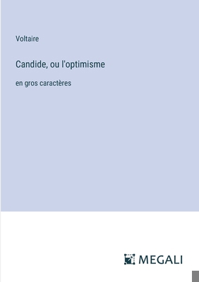 Candide, ou l'optimisme: en gros caractères [French] 3387034083 Book Cover